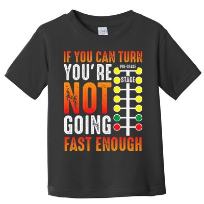 Dragster Saying Race car Driver Skill Drag Racing  Toddler T-Shirt