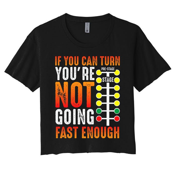Dragster Saying Race car Driver Skill Drag Racing  Women's Crop Top Tee