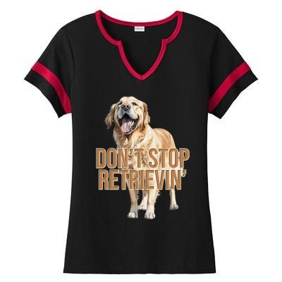 DonT Stop Retrieving Funny Golden Retriever Owner Ladies Halftime Notch Neck Tee