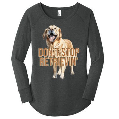 DonT Stop Retrieving Funny Golden Retriever Owner Women's Perfect Tri Tunic Long Sleeve Shirt