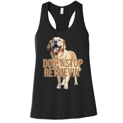 DonT Stop Retrieving Funny Golden Retriever Owner Women's Racerback Tank