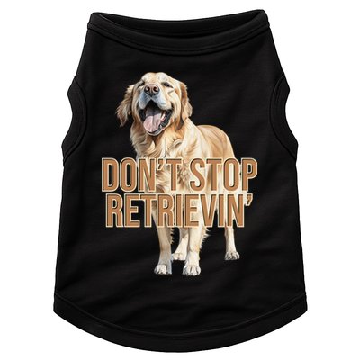 DonT Stop Retrievin Funny Golden Retriever Doggie Tank