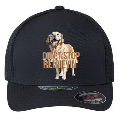 DonT Stop Retrievin Funny Golden Retriever Flexfit Unipanel Trucker Cap