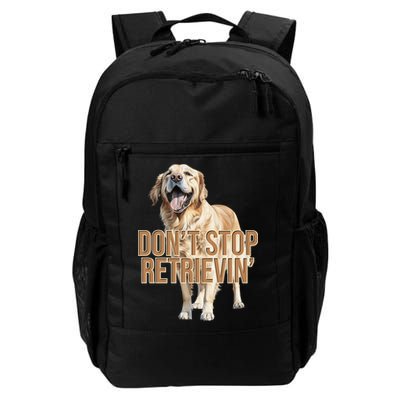 DonT Stop Retrievin Funny Golden Retriever Backpack