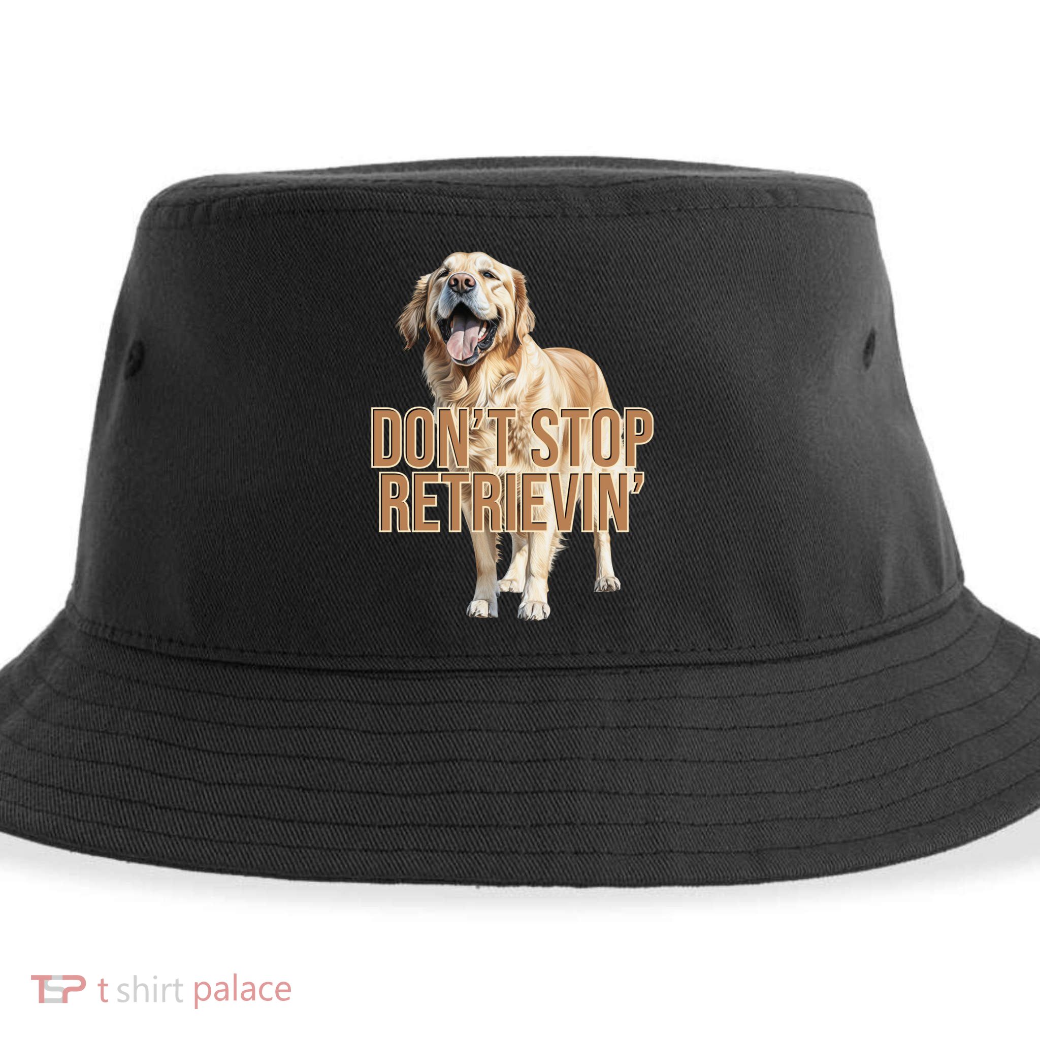 DonT Stop Retrievin Funny Golden Retriever Sustainable Bucket Hat