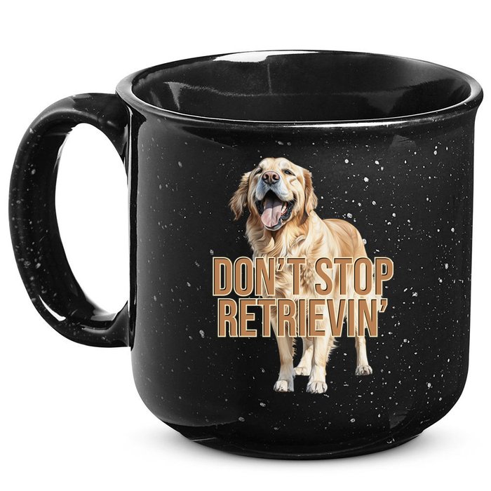 DonT Stop Retrievin Funny Golden Retriever 15oz Campfire Ceramic Mug