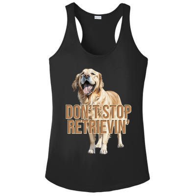 DonT Stop Retrievin Funny Golden Retriever Ladies PosiCharge Competitor Racerback Tank
