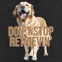DonT Stop Retrievin Funny Golden Retriever 25L Jumbo Tote