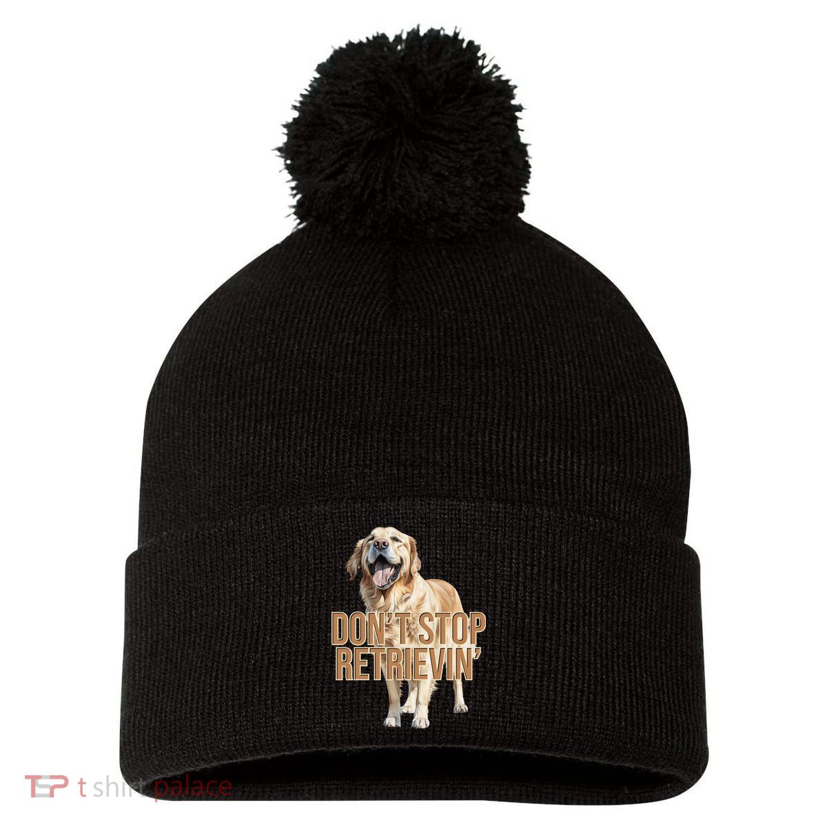 DonT Stop Retrievin Funny Golden Retriever Pom Pom 12in Knit Beanie