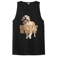 DonT Stop Retrievin Funny Golden Retriever PosiCharge Competitor Tank