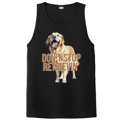 DonT Stop Retrievin Funny Golden Retriever PosiCharge Competitor Tank