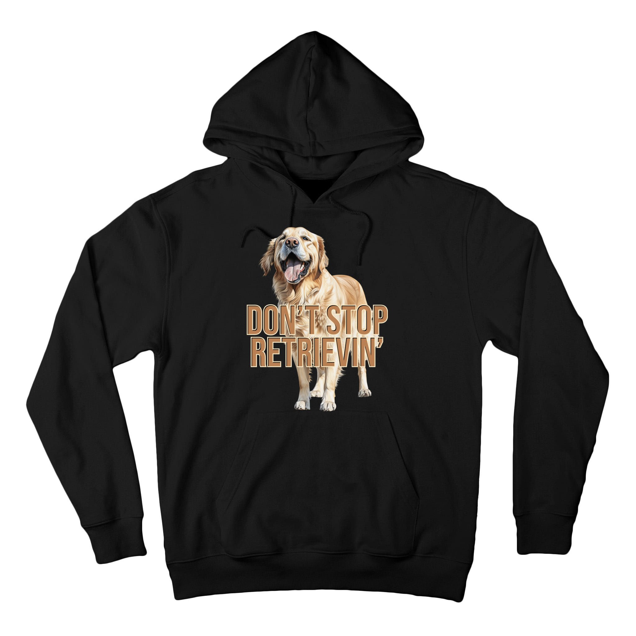 DonT Stop Retrievin Funny Golden Retriever Tall Hoodie