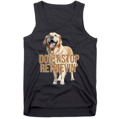 DonT Stop Retrievin Funny Golden Retriever Tank Top