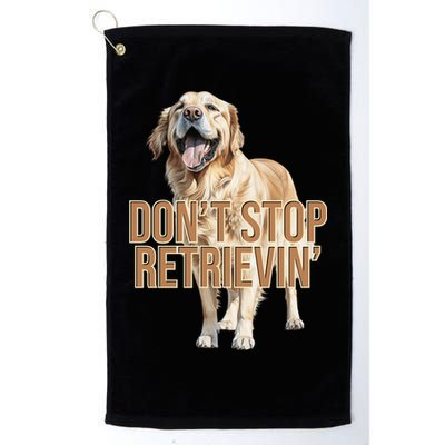 DonT Stop Retrievin Funny Golden Retriever Golf Towel
