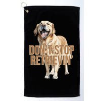 DonT Stop Retrievin Funny Golden Retriever Golf Towel