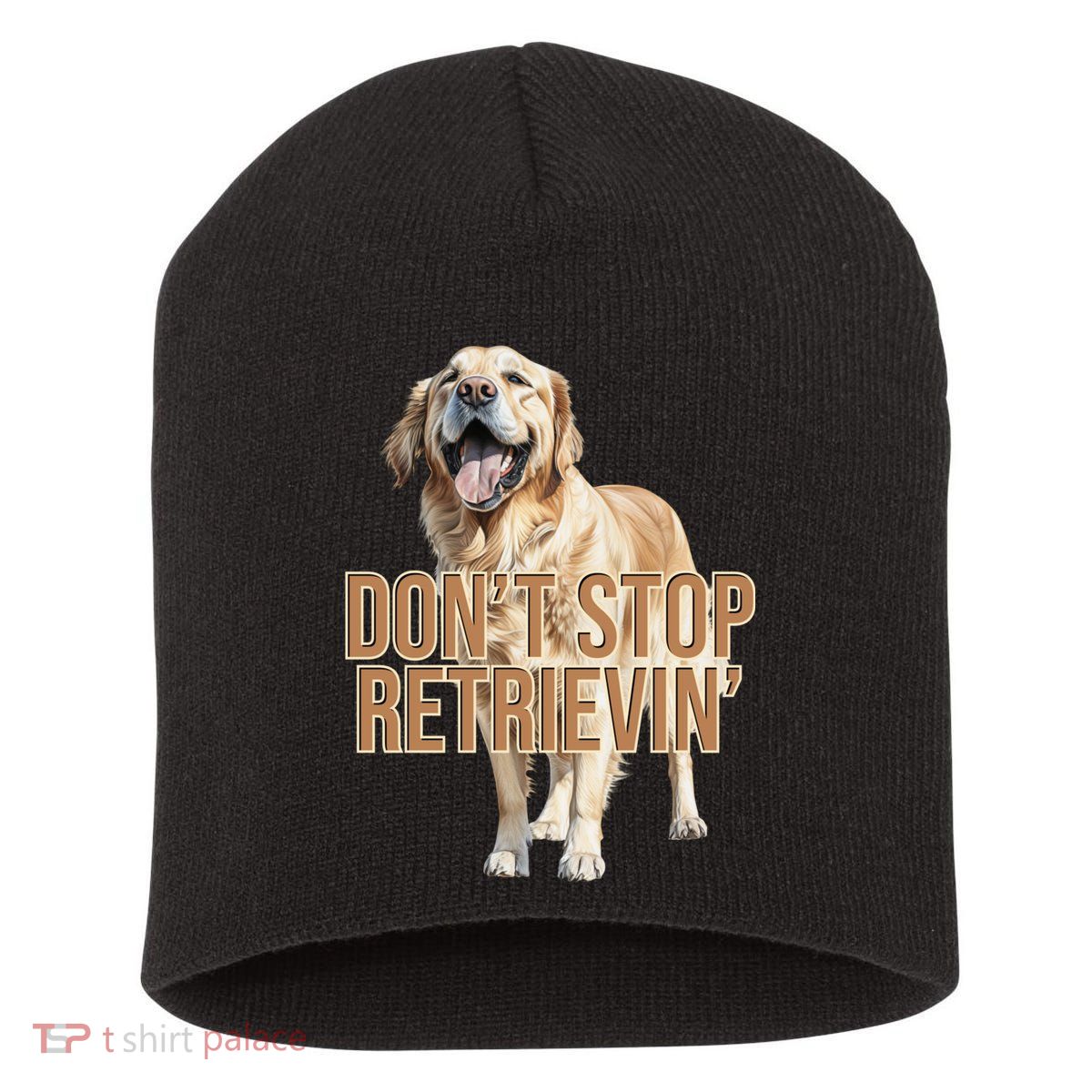 DonT Stop Retrievin Funny Golden Retriever Short Acrylic Beanie