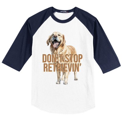 DonT Stop Retrievin Funny Golden Retriever Baseball Sleeve Shirt