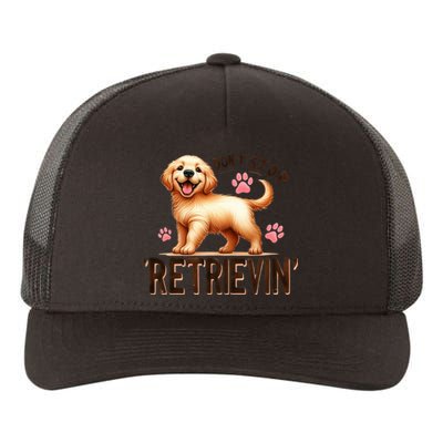 DonT Stop Retrieving Funny Golden Retriever Owner Yupoong Adult 5-Panel Trucker Hat