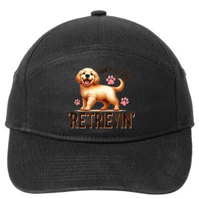 DonT Stop Retrieving Funny Golden Retriever Owner 7-Panel Snapback Hat