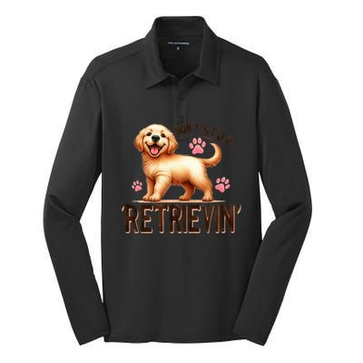 DonT Stop Retrieving Funny Golden Retriever Owner Silk Touch Performance Long Sleeve Polo