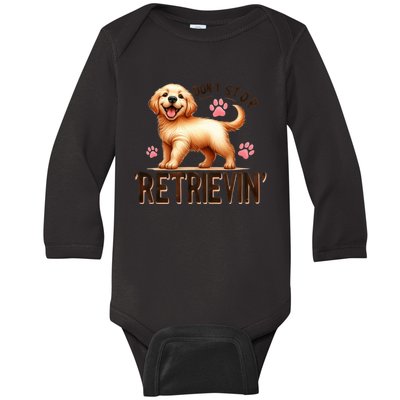 DonT Stop Retrieving Funny Golden Retriever Owner Baby Long Sleeve Bodysuit