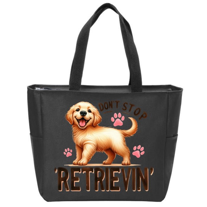 DonT Stop Retrieving Funny Golden Retriever Owner Zip Tote Bag