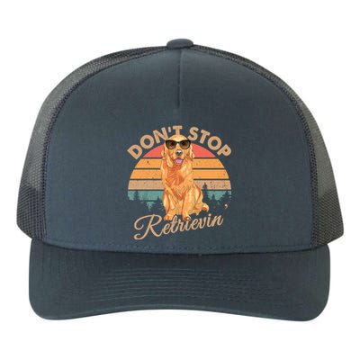 Dont Stop Retrievin Retro Golden Retriever Gift Funny Gift Yupoong Adult 5-Panel Trucker Hat