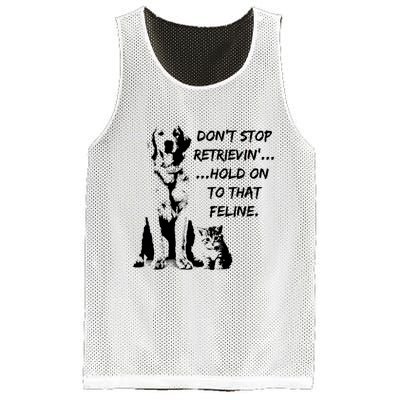 DonT Stop Retrieving Hold Onto That Feline Mesh Reversible Basketball Jersey Tank