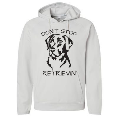 Dont Stop Retrieving Labrador Dog Performance Fleece Hoodie