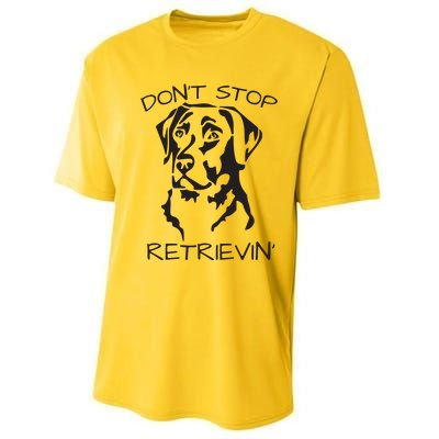 Dont Stop Retrieving Labrador Dog Performance Sprint T-Shirt