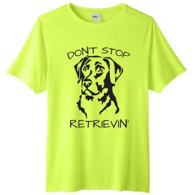 Dont Stop Retrieving Labrador Dog Tall Fusion ChromaSoft Performance T-Shirt