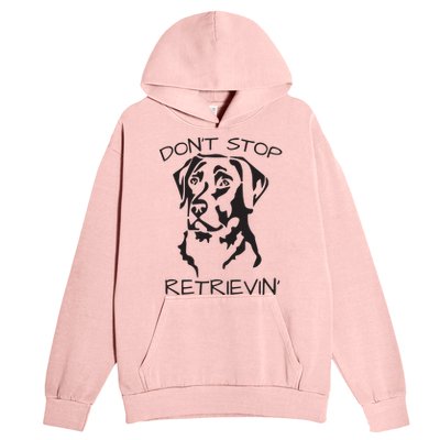 Dont Stop Retrieving Labrador Dog Urban Pullover Hoodie