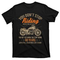 DonT Stop Riding When You Get Old Motorcycle 60th Birthday T-Shirt