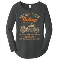 DonT Stop Riding When You Get Old Motorcycle 60th Birthday Women's Perfect Tri Tunic Long Sleeve Shirt