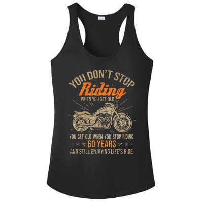 DonT Stop Riding When You Get Old Motorcycle 60th Birthday Ladies PosiCharge Competitor Racerback Tank