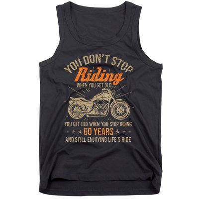 DonT Stop Riding When You Get Old Motorcycle 60th Birthday Tank Top