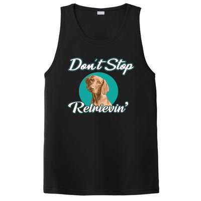 Dont Stop Retrievin Tee Gift Pet Lover Cute Gift PosiCharge Competitor Tank