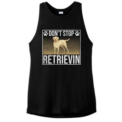 Dont Stop Retrievin Retriever Dog Ladies PosiCharge Tri-Blend Wicking Tank