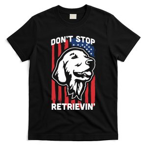 DonT Stop Retrieving American Flag Golden Retriever T-Shirt