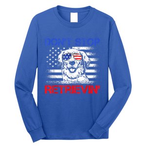 Dont Stop Retrieving American Flag 4th Of July Gift Long Sleeve Shirt