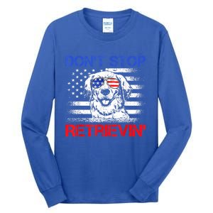 Dont Stop Retrieving American Flag 4th Of July Gift Tall Long Sleeve T-Shirt