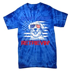 Dont Stop Retrieving American Flag 4th Of July Gift Tie-Dye T-Shirt