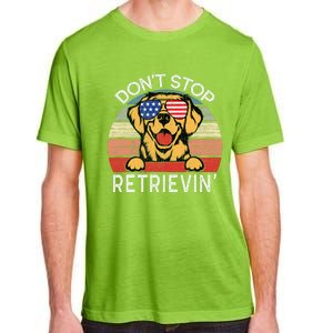 DonT Stop Retrievin Golden Retriever Dog Adult ChromaSoft Performance T-Shirt