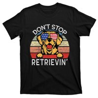 DonT Stop Retrievin Golden Retriever Dog T-Shirt