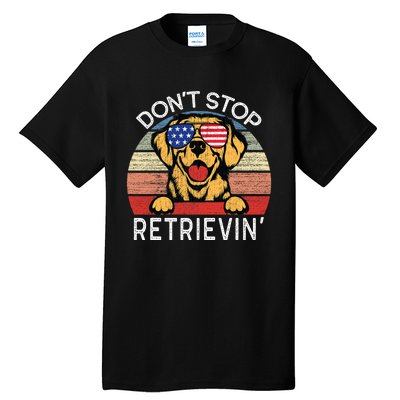 DonT Stop Retrievin Golden Retriever Dog Tall T-Shirt