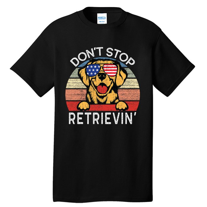 DonT Stop Retrievin Golden Retriever Dog Tall T-Shirt