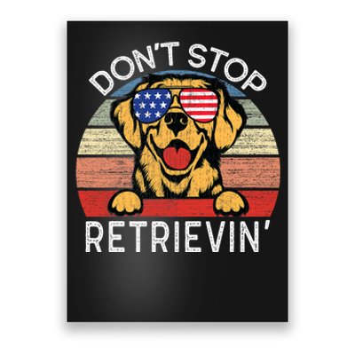 DonT Stop Retrievin Golden Retriever Dog Poster