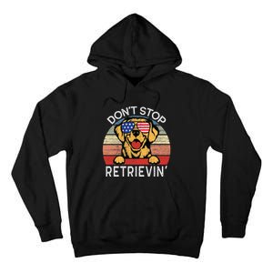 DonT Stop Retrievin Golden Retriever Dog Tall Hoodie