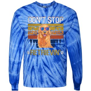 Dont Stop Retrieving Golden Retriever Mom Gift Tie-Dye Long Sleeve Shirt