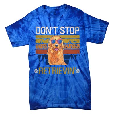 Dont Stop Retrieving Golden Retriever Mom Gift Tie-Dye T-Shirt